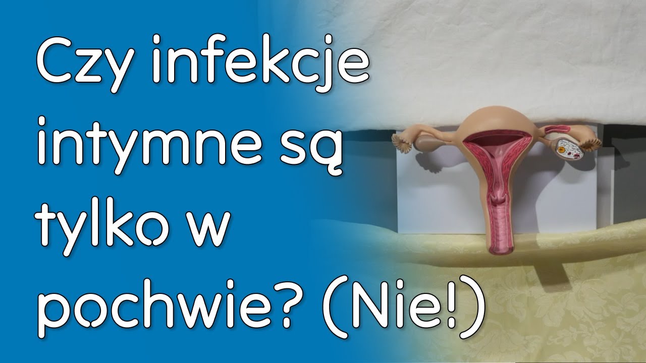 Co to są infekcje intymne?