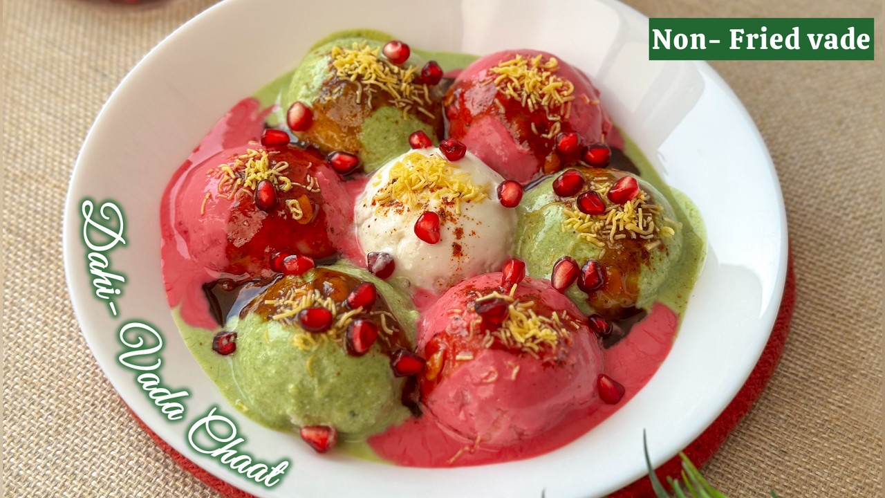 Holi Special : Non- Fried DAHI VADA CHAAT | No fry, No Guilt | Flavours Of Food