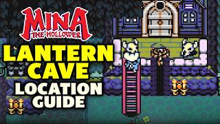 Mina the Hollower Lantern Cave location (using Pinkys Ladder)