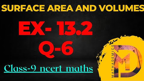 Class 9 Maths | Chapter 13 | Que 6 13.2 Surface Area & Volume | NCERT | CBSE #cbseclass9