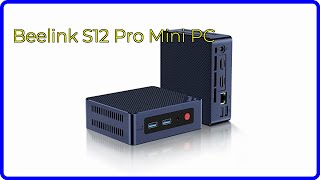 REVIEW (2026): Beelink S12 Pro Mini PC. ESSENTIAL details.