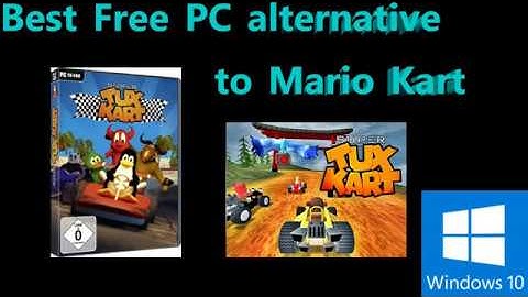Free Game - Best free alternative to Mario Kart on PC on Windows 10 and Linux : SuperTuxKart
