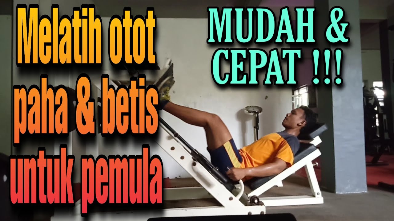 CARA MELATIH OTOT PAHA DAN BETIS | Untuk Pemula