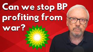 BP is profiting from war, you are paying the price of that, and this is how to stop that