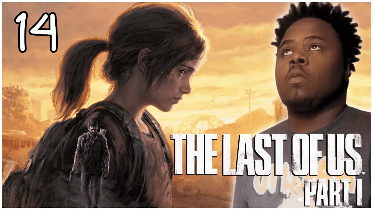 My FIRST TIME Playing TLOU! | The Last of Us Part 1 Casual Playthrough ...