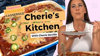 Cheries Kitchen Enchilada Cerole