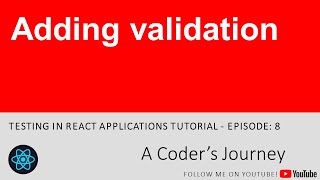 Testing in React Applications #8 - Adding validation