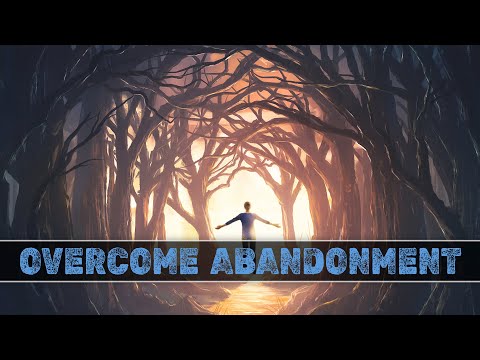 Overcome Abandonment