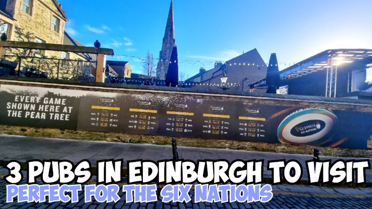 3 pubs in Edinburgh to Visit, Perfect for the six nations Rugby