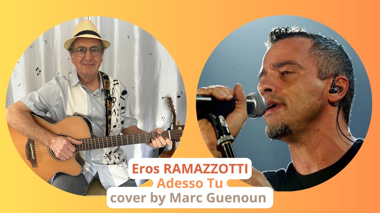 Eros Ramazzotti - Adesso tu - Cover by Marc Guenoun