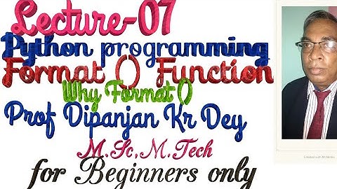 Format() Function in Python, Why Format() Function part-07 Prof Dipanjan Kumar Dey