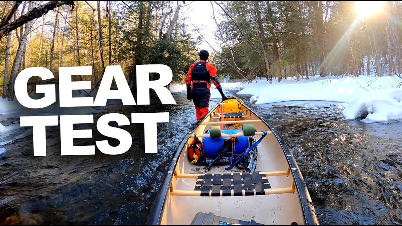 Late Winter Canoeing Adventure & Gear Testing YouTube