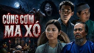 Phim Ma Miền Tây 2026 - CÚNG CƠM MA XÓ - Phim Ma Mới Hay Nhất 2026 - Phim Ma Việt Nam