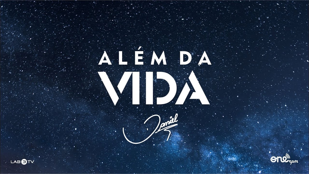 Daniel Oficial - Daniel - Além da vida [Clipe Oficial]