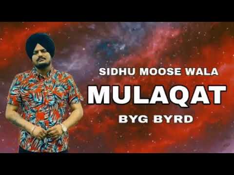 Mulaqat | Sidhu Moose Wala | New Leaked Song | Byg Byrd | Latest Punjabi Song 2018