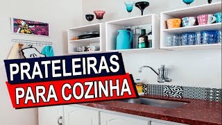 50 PRATELEIRAS PARA COZINHA QUE VÃO TE DAR MAIS ESPAÇO