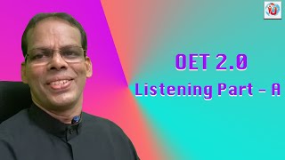 OET 2.0 *Listening* PART - A