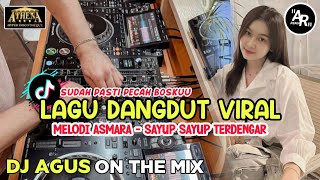 DJ AGUS TERBARU ATHENA YANG LAGI VIRAL LAGU DANGDUT MELODI ASMARA SOUND FYP TIKTOK