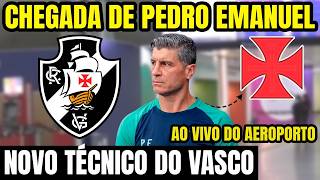 CHEGADA DO PEDRO EMANUEL AO VIVO - NOVO TÉCNICO DO VASCO - DIRETO DO AEROPORTO AO VIVO