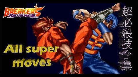 All Breakers Revenge super moves (Neo Geo arcades) HD