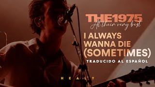 The 1975 - I Always Wanna Die (Sometimes) (Live Performance) [Traducido al español - Inglés]