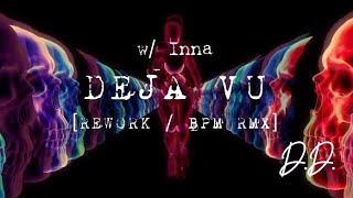 Download Lagu Deja Vu [Rework / BPM RMX] w/ INNA - D.D. MP3