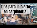 Tips iniciarse en carpinteria (2022)