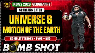 NDA/CDS Geography 2026(II): Universe &amp; Earth Motion in ONE SHOT 💥| Spartans Batch