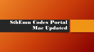 StbEmu Codes Portal Mac Updated