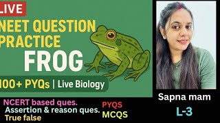 Frog NEET Questions Practice 🐸 |P-3 |PYQs| MCQs | Assertion Reason | Fill in the Blanks |#liveclass