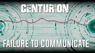 Centurion   Fail to communicate