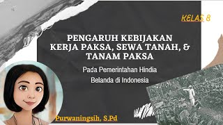 Pengaruh Kerja Paksa, Sewa Tanah, Tanam Paksa (Materi IPS Kelas 8)