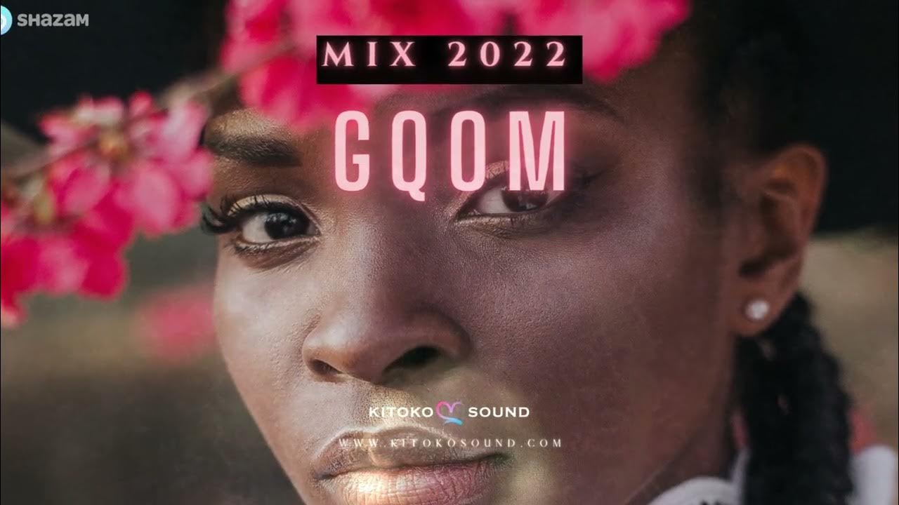 GQOM Mix 2022 The Best Of South African Beats Afro House Music YouTube
