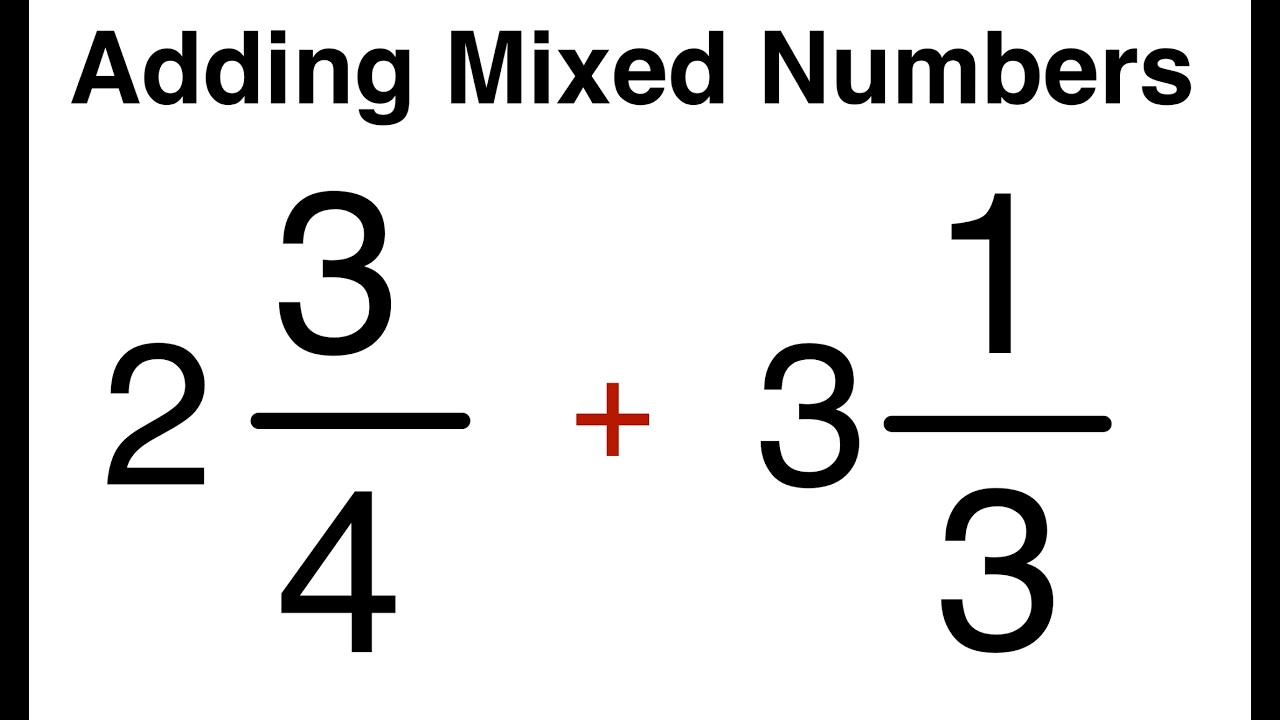 How to Add Mixed Numbers (Step-by-Step Guide) - YouTube