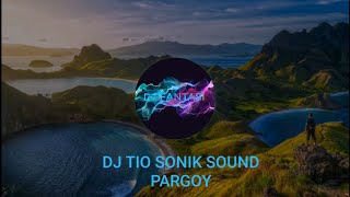 DJ TIO SONIK SOUND PARGOY YANG LAGI VIRAL DI TIKTOK | NO COPYRIGHT