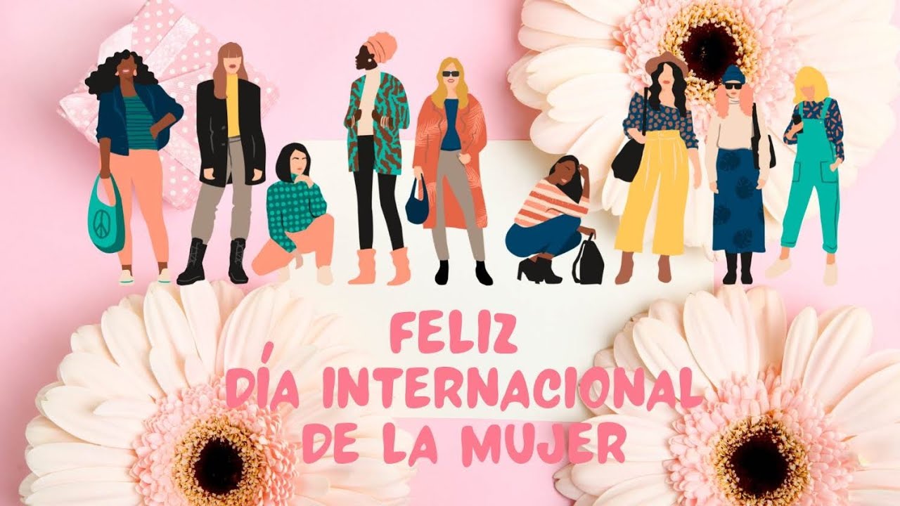 Feliz Día Internacional de la Mujer 🌷