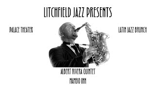 Litchfield Jazz Presents - Albert Rivera Quintet - Mambo Inn