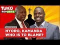 Ndindi Nyoro Maina Kamanda Who Is To Blame Tuko TV Ndindi Nyoro Maina Kamanda Who Is To Blame Tuko TV