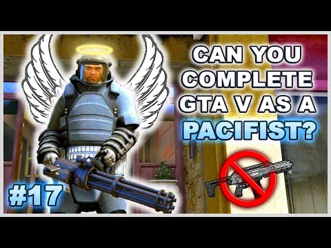 Can You Complete GTA 5 Without Wasting Anyone? - Part 17 (Pacifist Challenge)