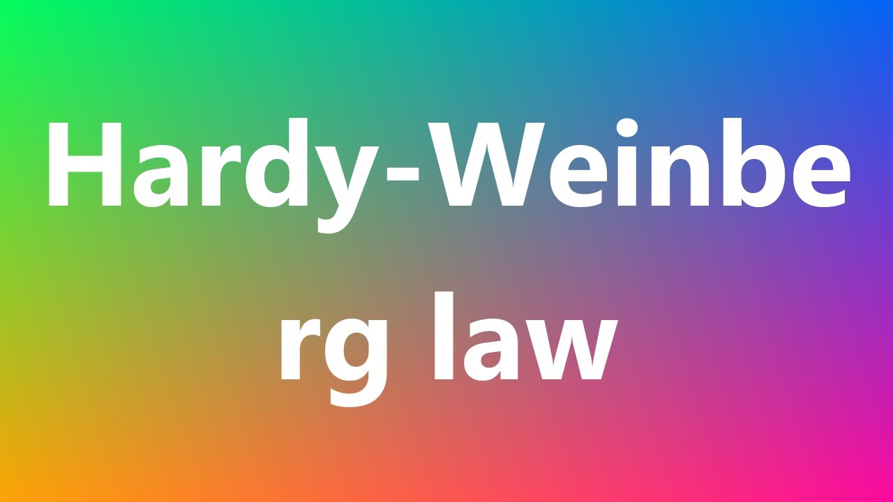HardyWeinberg law Medical Meaning and Pronunciation YouTube