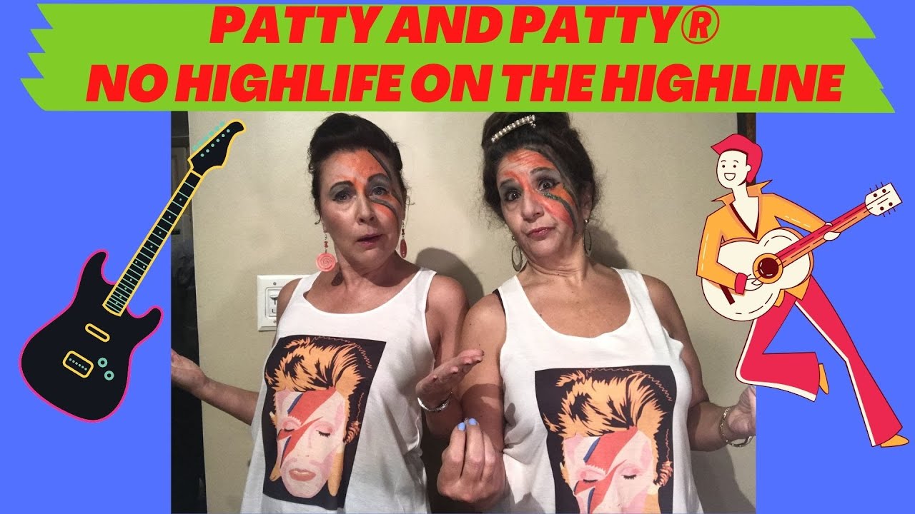 PATTY AND PATTY - No High Life on The High Line Directors Cut