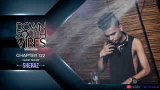 Downsouth Vibes - EP 122 By Sheraz