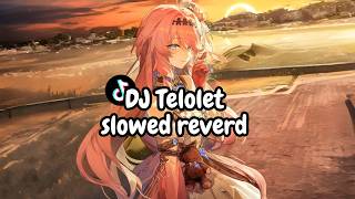 DJ Telolet Slowed Reverb