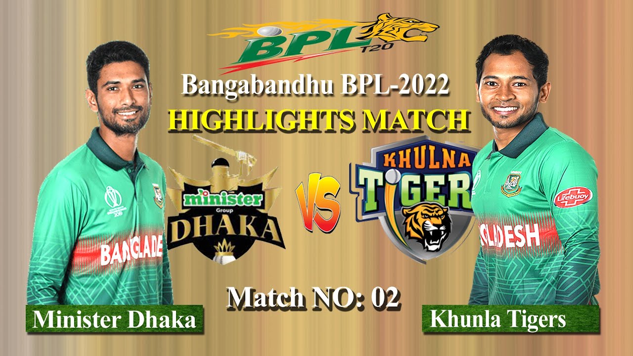 Highlights Match || Dhaka Vs Khulna || 2 Match BPL-2022 Season 8 ||