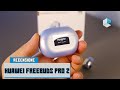Recensione Huawei Freebuds Pro 2