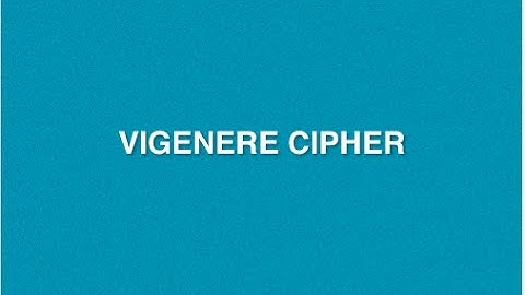 Vigenere Cipher : Type of Encryption Decryption Method | Poly-alphabetic Substitution Cryptography