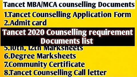Tancet Counselling All Documents list For MBA/MCA/ME/MTECH/MArch/Mplan/Also Same for Tancet 2020