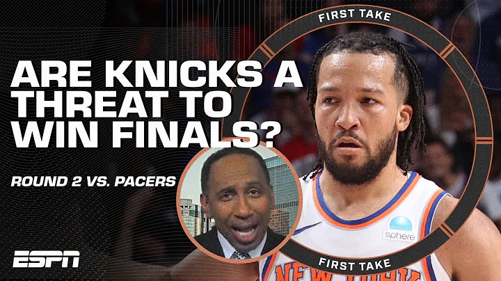 Are the Knicks an NBA Finals THREAT? 👀 Stephen A. APPLAUDS their TOUGHNESS and GRIT 💪 | First Take - DayDayNews