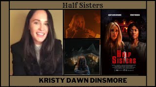 Kristy Dawn Dinsmore Interview Half Sisters