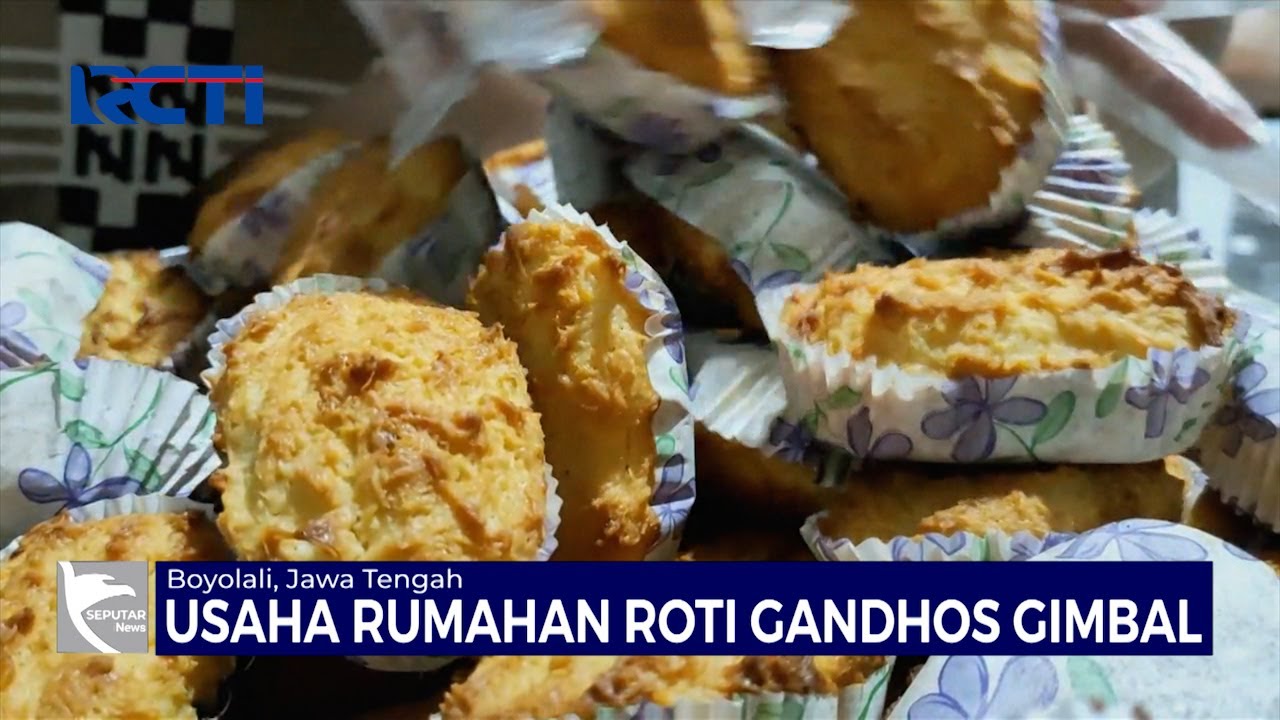 Mengenal Usaha Rumahan Roti Gandhos Gimbal di Boyolali - SIP 19/07
